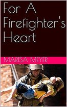 For A Firefighter's Heart