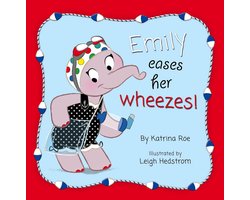 Katrina Roe's Relatable Issues Set 2 - Emily Eases Her Wheezes