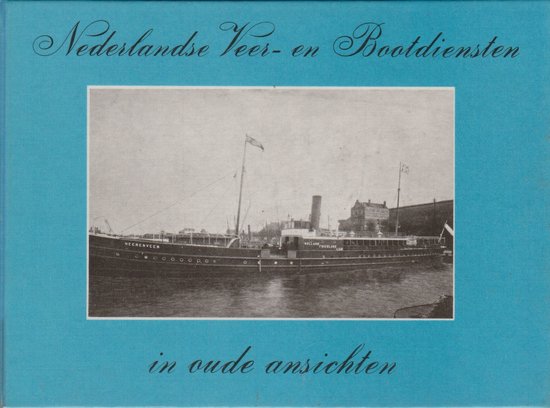 Nederlandse veer- en bootdiensten in oude ansichten.