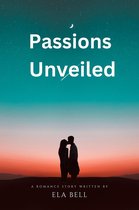 Passions Unveiled