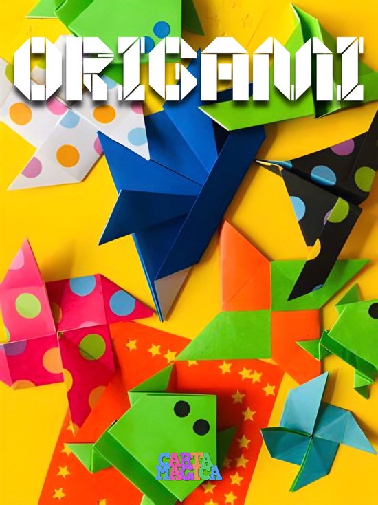 ORIGAMI (ebook), CARTA MAGICA 1230007268236 Boeken bol