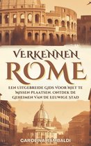 Rome Verkennen- Een Uitgebreide Gids Voor Niet Te Missen Plaatsen. Ontdek De Geheimen Van De Eeuwige Stad