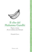 Leggere è un gusto 36 - Il cibo del Mahatma Gandhi