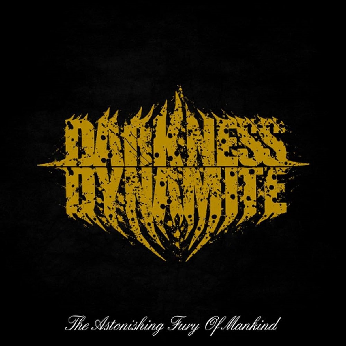 Darkness Dynamite - The Astonishing Fury Of Mankind (CD)