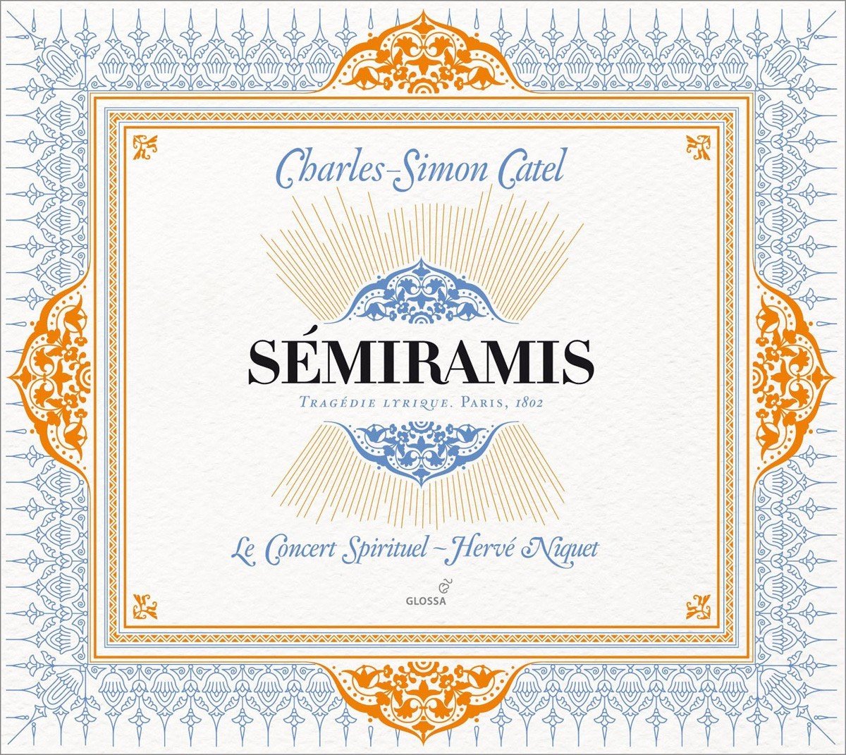 Le Concert Spirituel, Hervé Niquet - Sémiramis (Tragédie Lyrique. Paris, 1802) (2 CD)