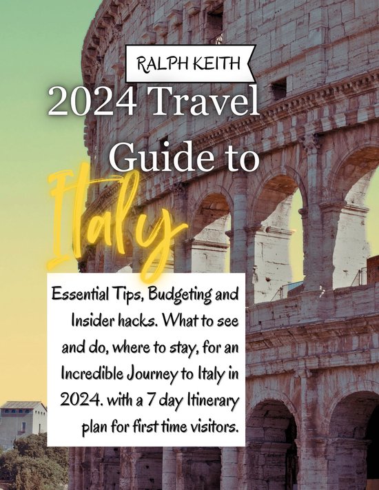 Italy Travel Guide 2024 (ebook), Ralph Keith 1230007398728 Boeken bol