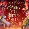 Dark Star Burning, Ash Falls White (Song of The Last Kingdom, Book 2)