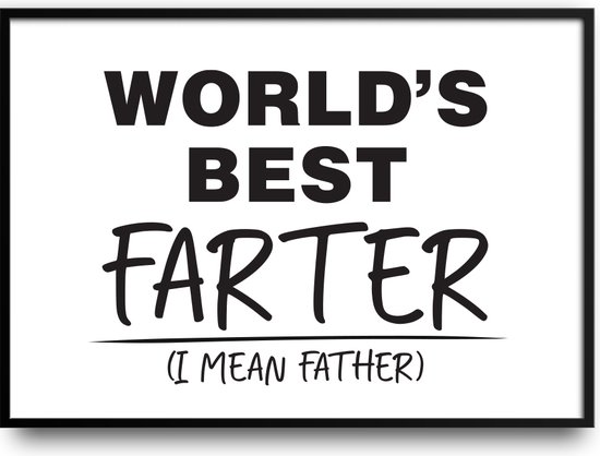 World's best Farter met glas 30 x 40 cm - vader - vaderdag - scheet - papa - opa - Prachtige kwaliteit - kado - foto - poster - inclusief ophangsysteem
