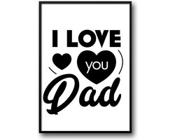 I Love You Dad fotolijst met glas 50 x 70 cm - Prachtige kwaliteit - Slaapkamer - Woonkamer - papa - opa - vaderdag - Harde lijst - Glazen plaat - inclusief ophangsysteem - Grappige Poster - Foto op hoge kwaliteit uitgeprint