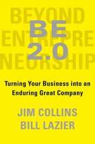 Be 20 Beyond Entrepreneurship 20 Turning Your Business Into an Enduring Great Company
