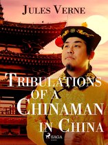 Extraordinary Voyages 19 - Tribulations of a Chinaman in China