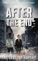 After The Apocalypse 4 - After The End: An apocalyptic romance