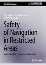 Synthesis Lectures on Ocean Systems Engineering - Safety of Navigation in Restricted Areas