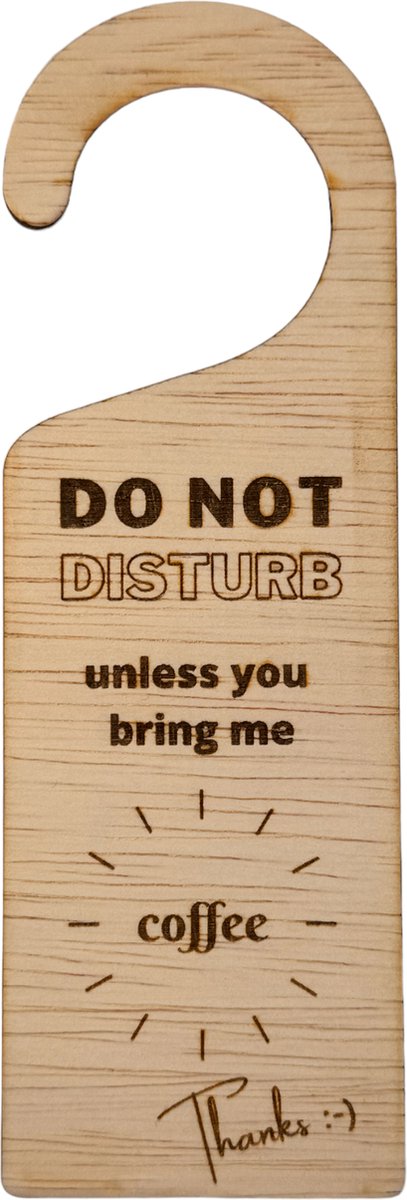 Deurhanger - do not disturb unless you bring me coffee - niet storen, behalve als je koffie brengt - hout