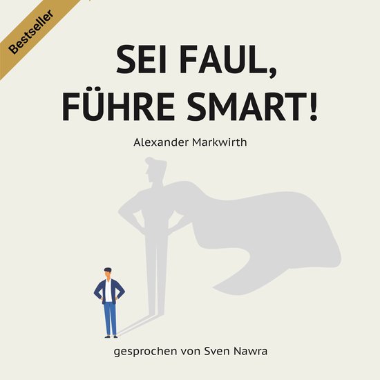 SEI FAUL, FÜHRE SMART! - cover