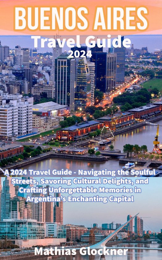 Buenos Aires: A Whirlwind of Tango, History, and Passion – Your Ultimate Travel Guide