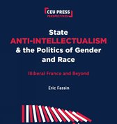 CEU Press Perspectives- State Anti-Intellectualism and the Politics of Gender and Race