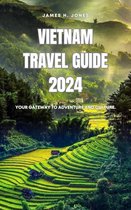 Vietnam Travel Guide 2024