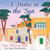 A Home in the Sun: Escape with this escapist women's fiction book from the bestselling author