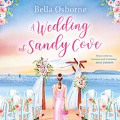 A Wedding at Sandy Cove: The gorgeous romantic comedy novel that will make you smile this summer (A Wedding at Sandy Cove)
