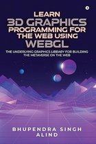 3D Graphics Programming for the Web Using WebGL