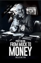 Percy Bilton: From Muck to Money