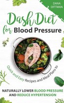 Fit and Healthy 3 - Dash Diet for Blood Pressure: Quick and Easy Recipes and Meal Plans to Naturally Lower Blood Pressure and Reduce Hypertension