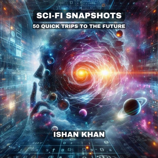 Sci-Fi Snapshots: 50 Quick Trips To The Future - cover