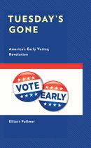 Voting, Elections, and the Political Process- Tuesday's Gone
