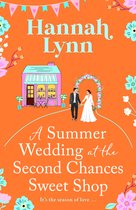 The Holly Berry Sweet Shop Series6-A Summer Wedding at the Second Chances Sweet Shop
