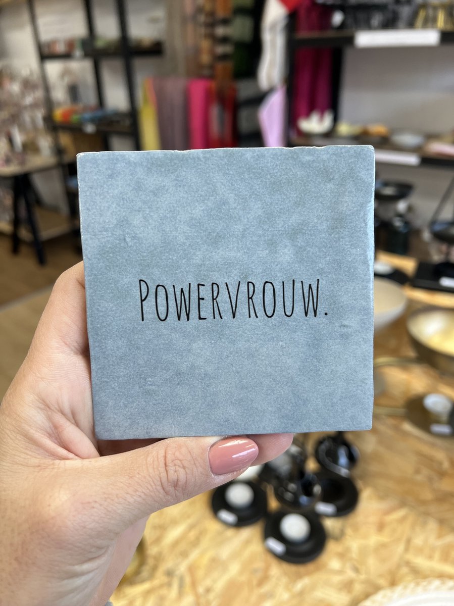 Tegeltje met tekst - Powervrouw - Cadeau