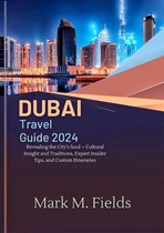 Travel Guides - DUBAI TRAVEL GUIDE 2024