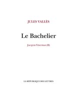 Vallès - Le Bachelier