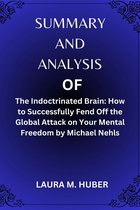Summary And Analysis Of The Indoctrinated Brain