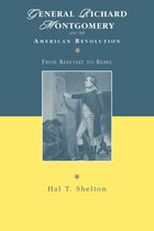 The American Social Experience- General Richard Montgomery and the American Revolution
