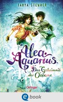 Alea Aquarius 3 - Alea Aquarius 3. Das Geheimnis der Ozeane