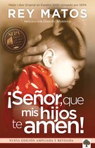 Senor, Que mis Hijos Te Amen! = Lord, That My Children Love You!