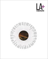 LA+ Interdisciplinary Journal of Landscape Architecture- LA+