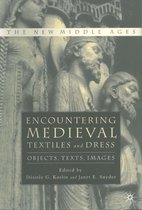 The New Middle Ages- Encountering Medieval Textiles and Dress