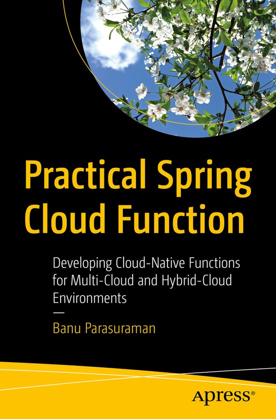 Practical Spring Cloud Function | 9781484289129 | Banu Parasuraman ...