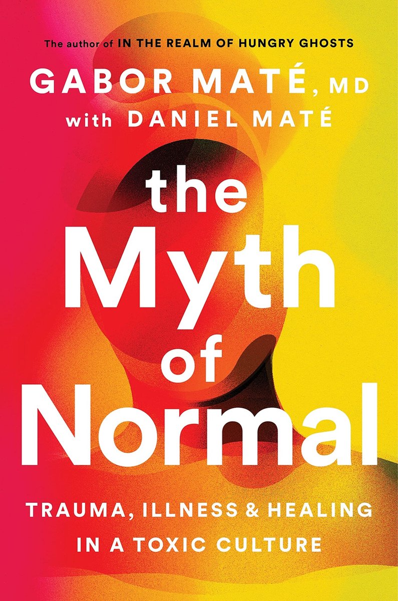 The Myth of Normal - Maté, Gabor