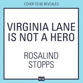 Virginia Lane is Not a Hero: The brand-new must read gripping and twisty dark mystery thriller coming in 2024!