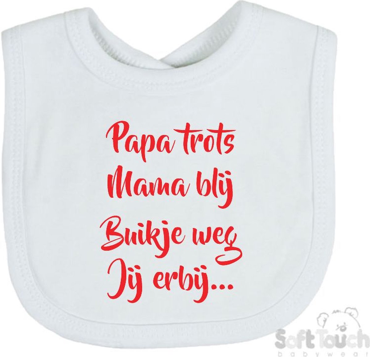 Goedkoopste Soft Touch Slabber Slabbetje Slab Papa trots Mama blij Buikje weg Jij erbij... Unisex Katoen Wit/rood Maat 33x22 Cm