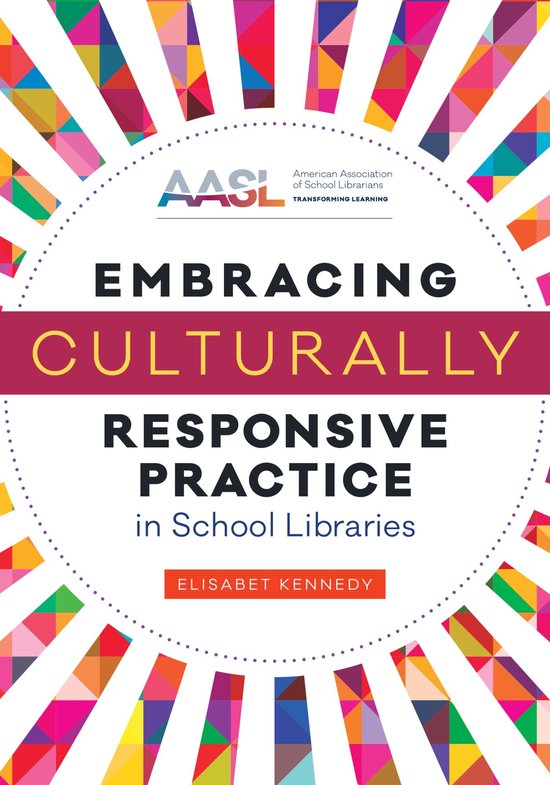 Embracing Culturally Responsive Practice in School Libraries, Elisabet ...