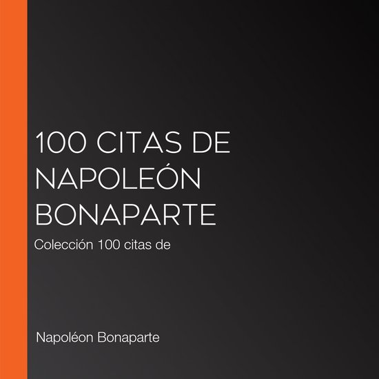 100 citas de Napoleón Bonaparte - cover