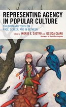 Children and Youth in Popular Culture- Representing Agency in Popular Culture