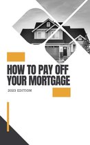 Self help 4 - How to Pay Off Your Mortgage