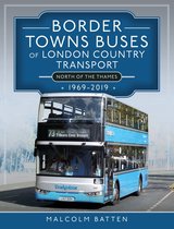 Border Towns Buses of London Country Transport (North of the Thames) 1969-2019