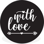 WallCircle - Wandcirkel - Muurcirkel - Spreuken - Quotes - With love - Aluminium - Dibond - ⌀ 120 cm - Binnen en Buiten XXL