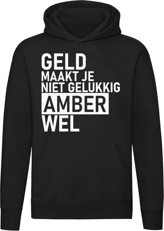 Geld maakt je niet gelukkig maar Amber wel Hoodie - geld - humor - grappig - relatie - liefde - money - unisex - trui - sweater - capuchon